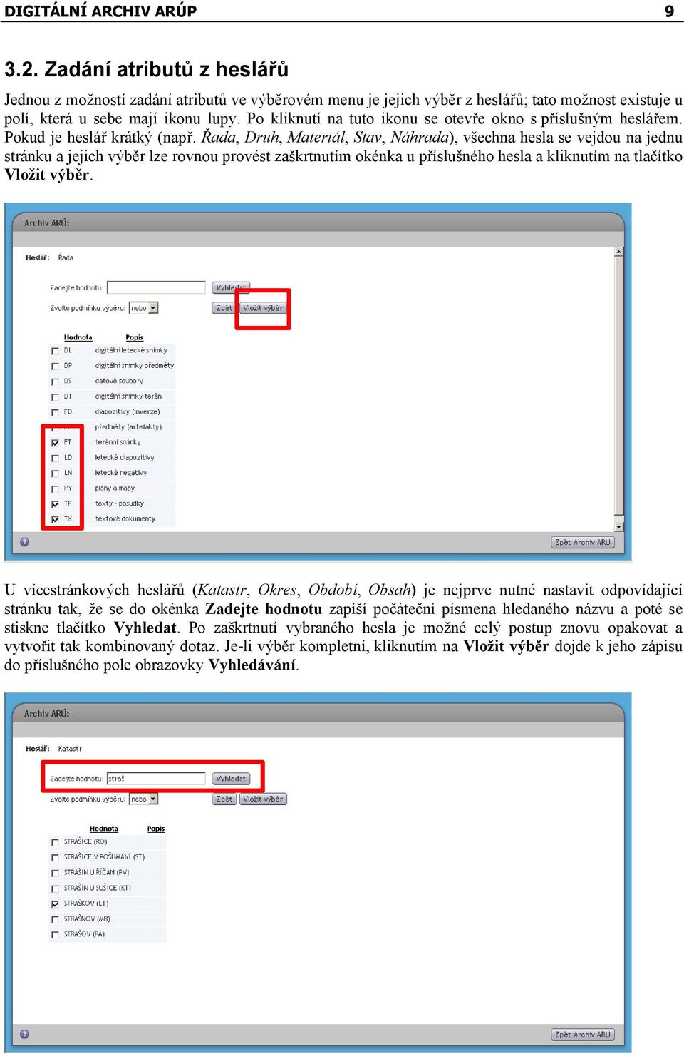 Řada, Druh, Materiál, Stav, Náhrada), všechna hesla se vejdou na jednu stránku a jejich výběr lze rovnou provést zaškrtnutím okénka u příslušného hesla a kliknutím na tlačítko Vložit výběr.