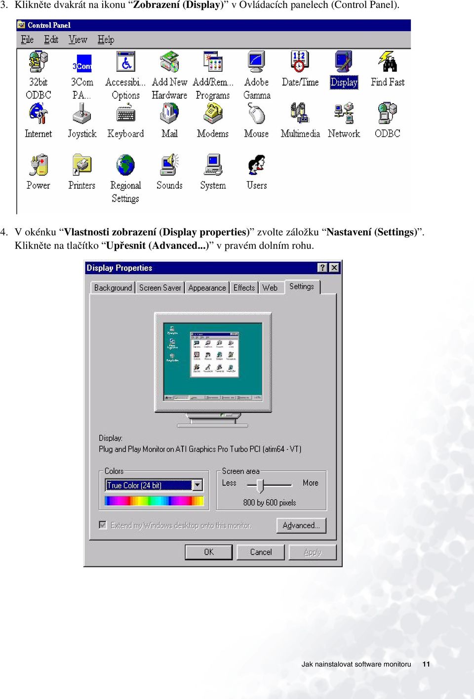 V okénku Vlastnosti zobrazení (Display properties) zvolte záložku