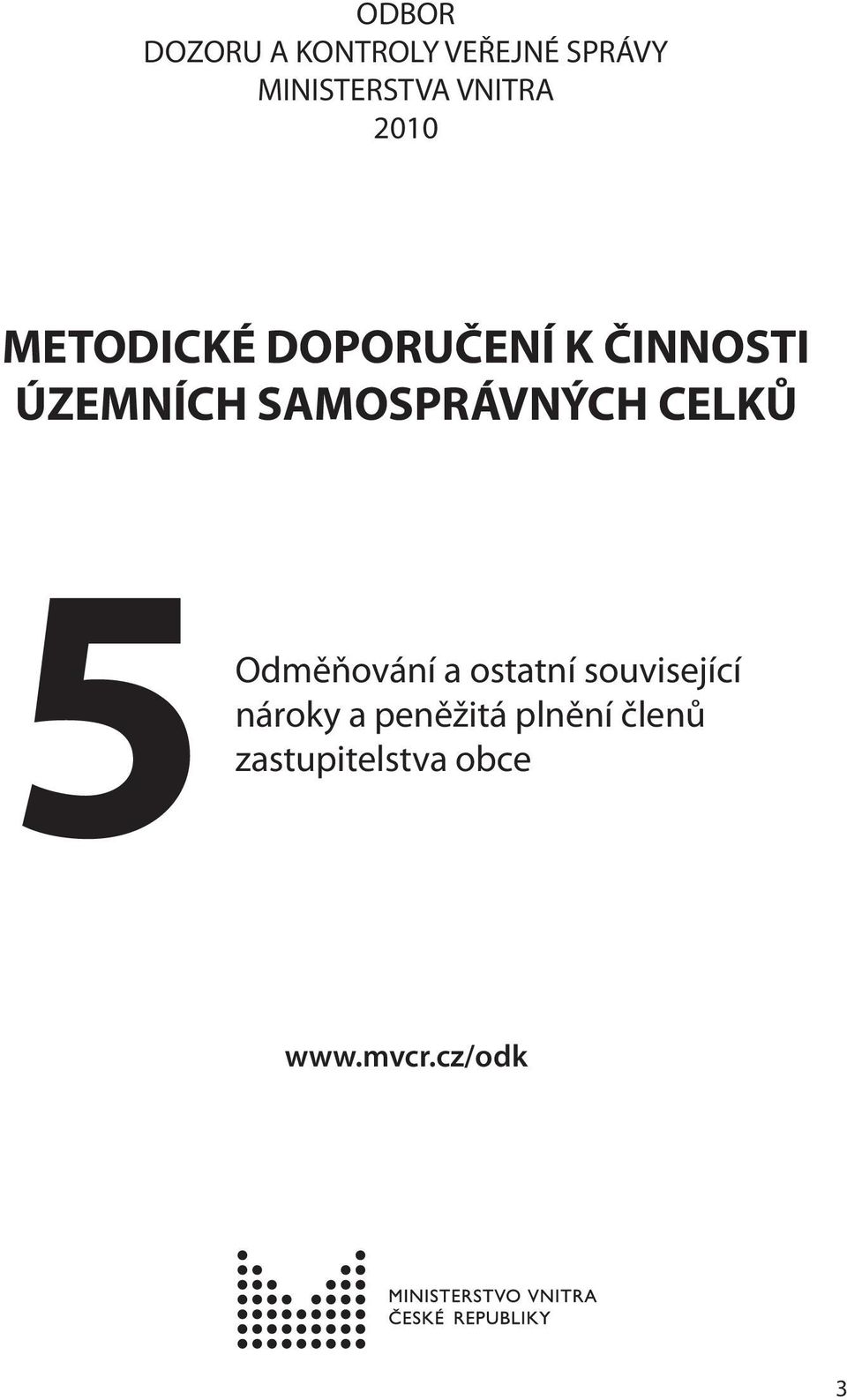 SAMOSPRÁVNÝCH CELKŮ Odměňování a ostatní související