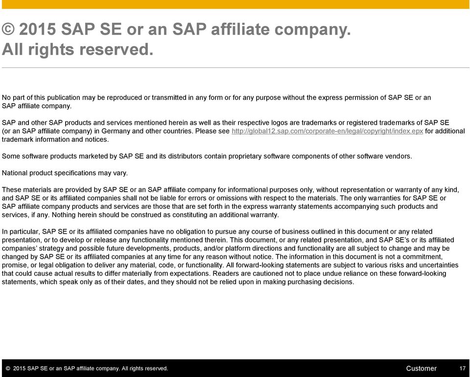 SAP and other SAP products and services mentioned herein as well as their respective logos are trademarks or registered trademarks of SAP SE (or an SAP affiliate company) in Germany and other