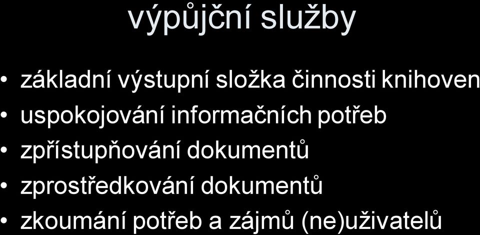 potřeb zpřístupňování dokumentů