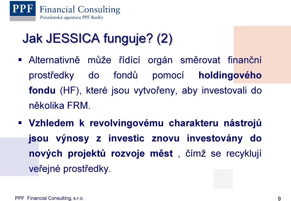 fondu (HF), které jsou vytvořeny, aby investovali do několika FRM.