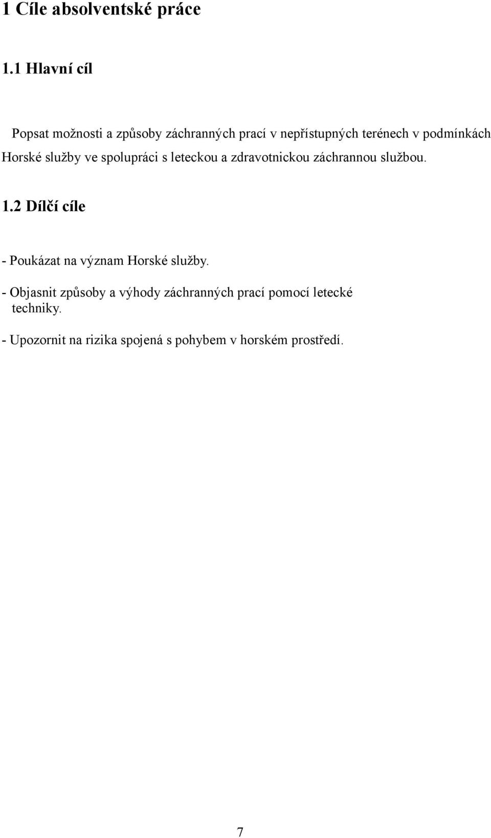 Horské služby ve spolupráci s leteckou a zdravotnickou záchrannou službou. 1.