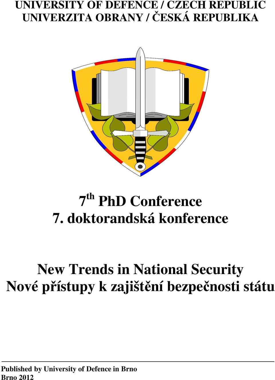 doktorandská konference New Trends in National Security Nové