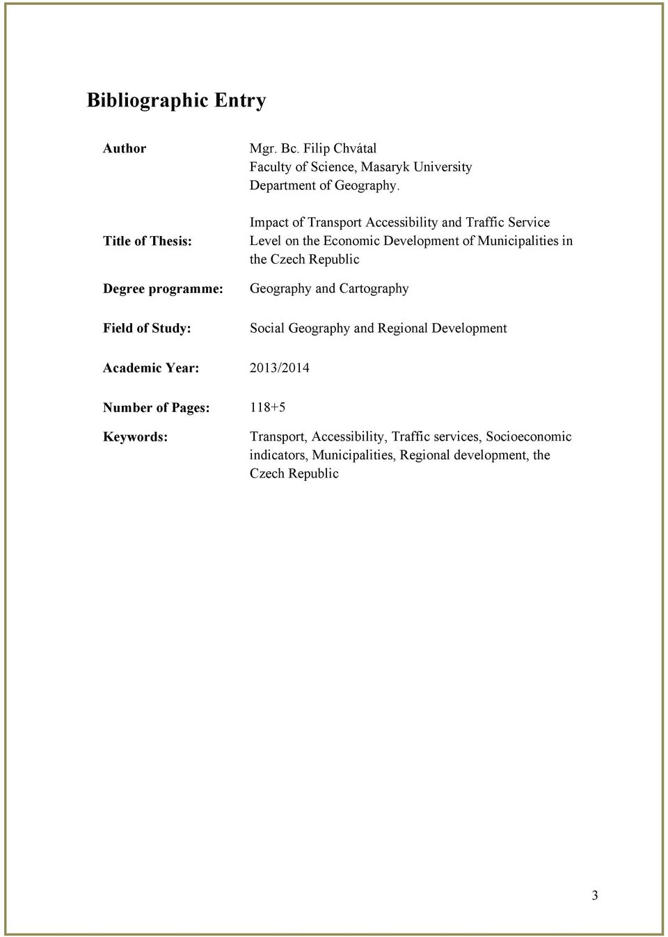 Impact of Transport Accessibility and Traffic Service Level on the Economic Development of Municipalities in the Czech Republic