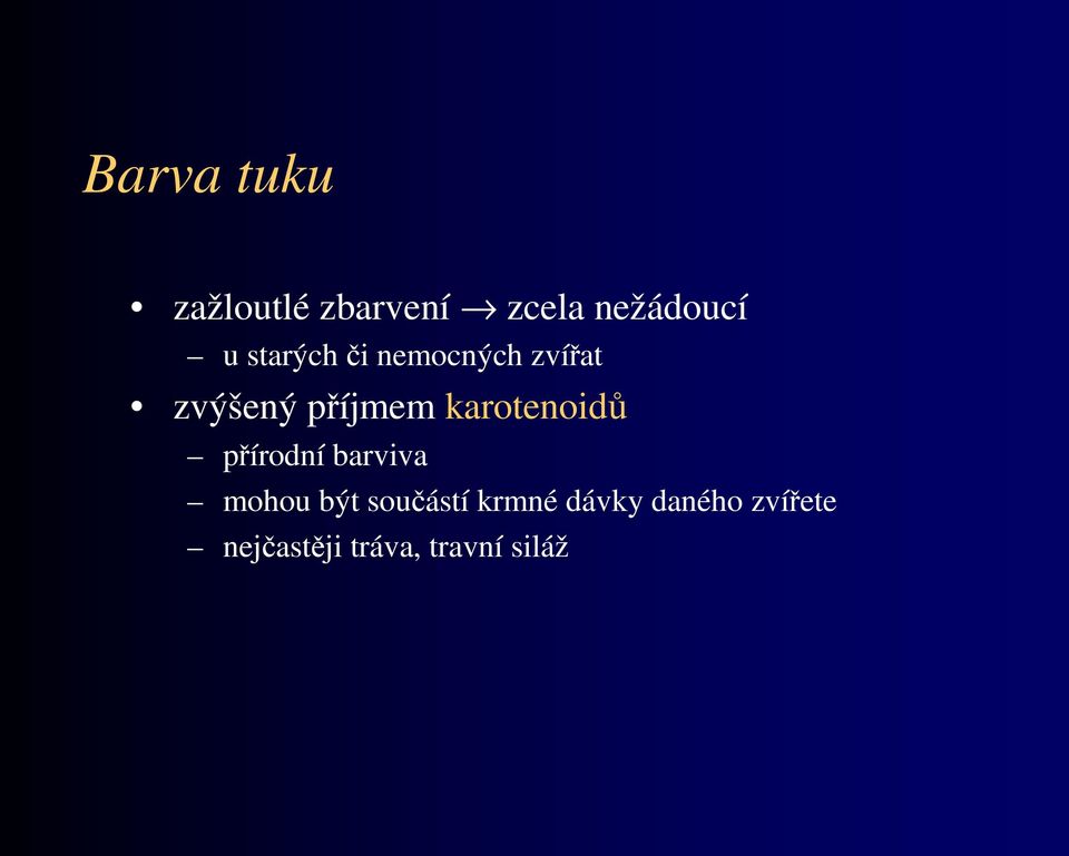 karotenoidů přírodní barviva mohou být součástí