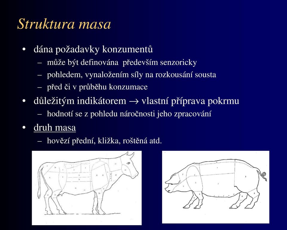 průběhu konzumace důležitým indikátorem vlastní příprava pokrmu hodnotí se