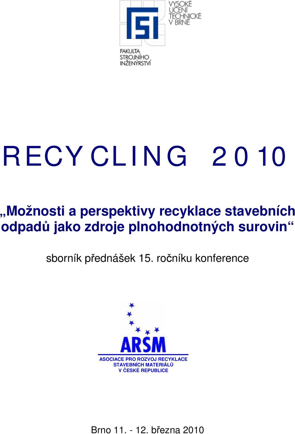 15. ročníku konference ASOCIACE PRO ROZVOJ RECYKLACE