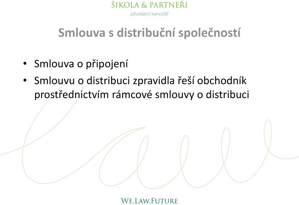 distribuci zpravidla řeší obchodník