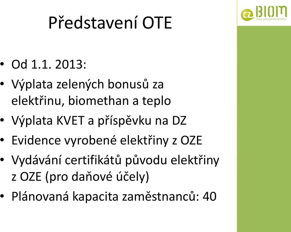 teplo Výplata KVET a příspěvku na DZ Evidence vyrobené