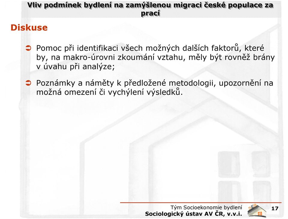 brány v úvahu při analýze; Poznámky a náměty k předložené