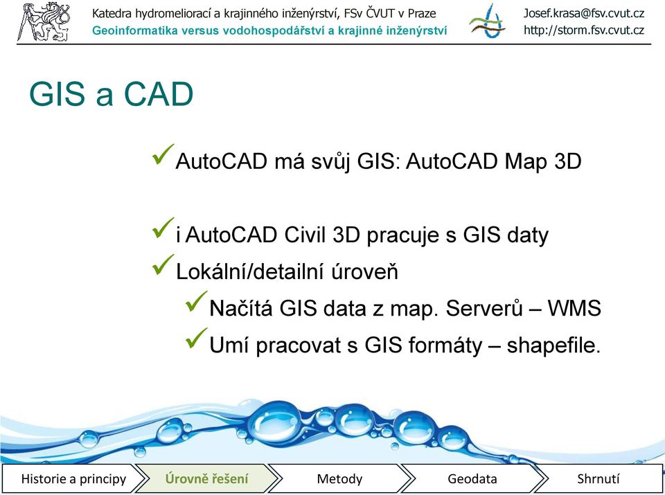 Lokální/detailní úroveň Načítá GIS data z