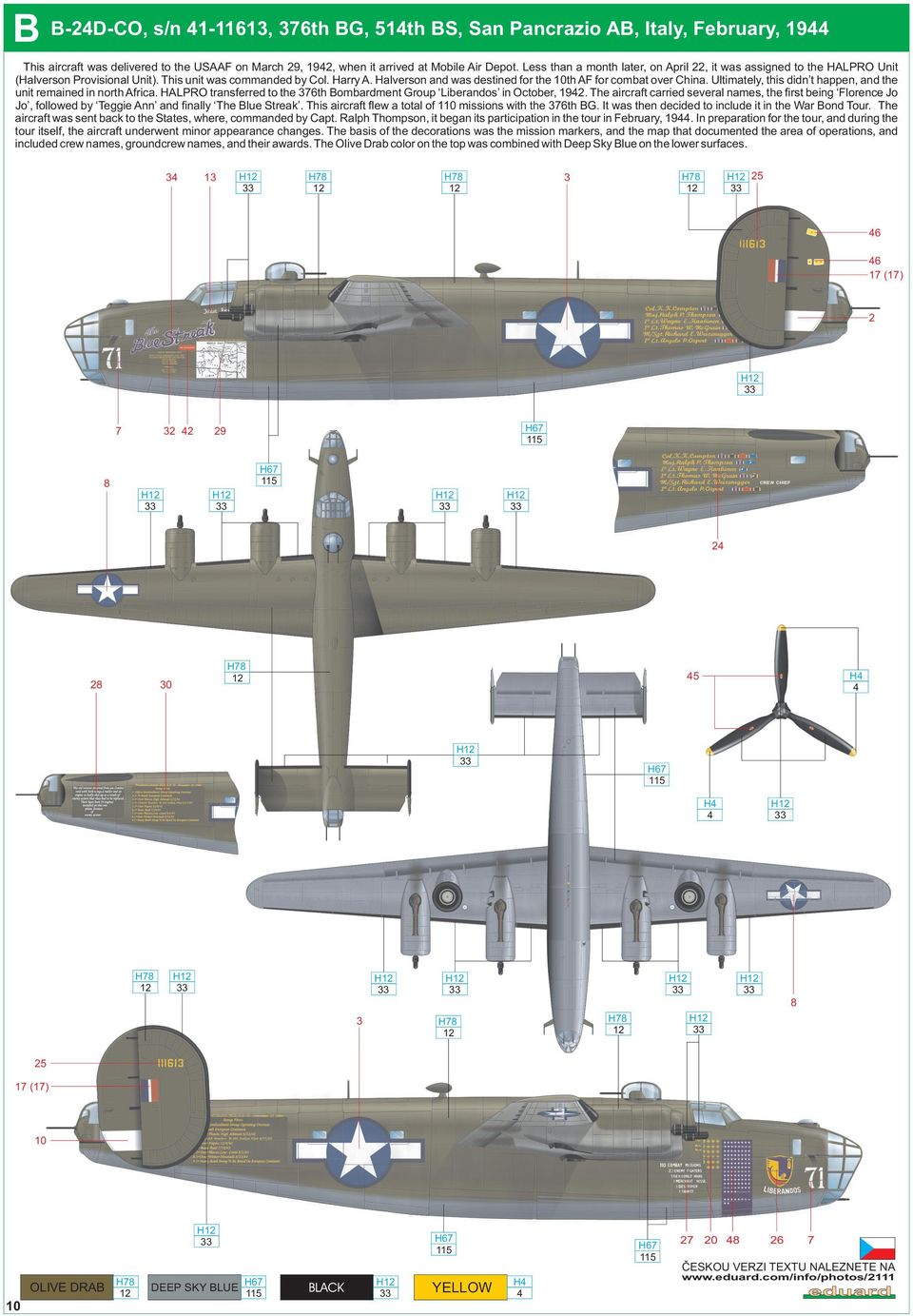 Halverson and was destined for the 10th AF for combat over China. Ultimately, this didn t happen, and the unit remained in north Africa.