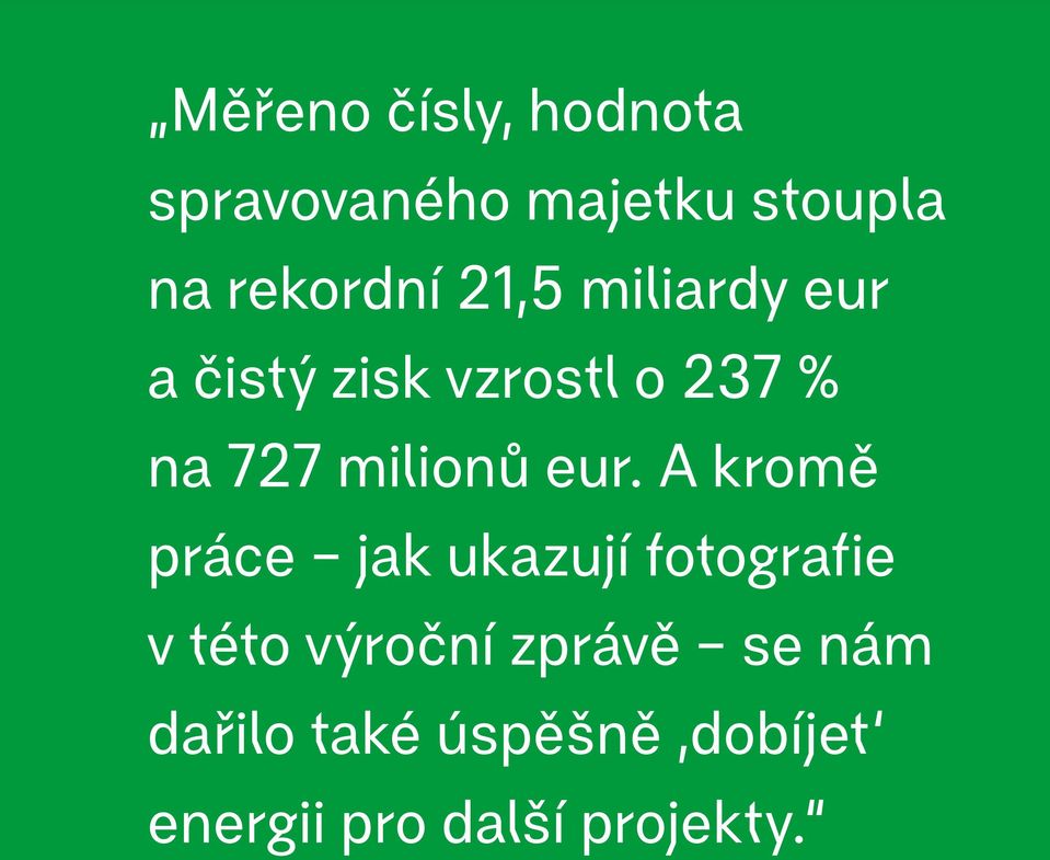 eur. A kromě práce jak ukazují fotografie v této výroční