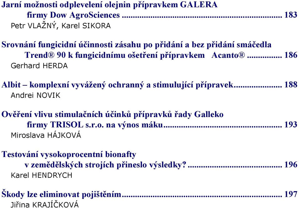 Acanto... 186 Gerhard HERDA Albit komplexní vyvážený ochranný a stimulující přípravek.