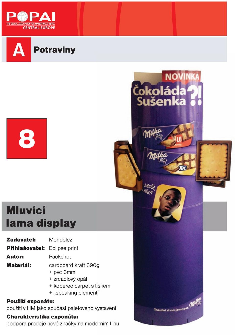 carpet s tiskem + speaking element Použití exponátu: použití v HM jako součást