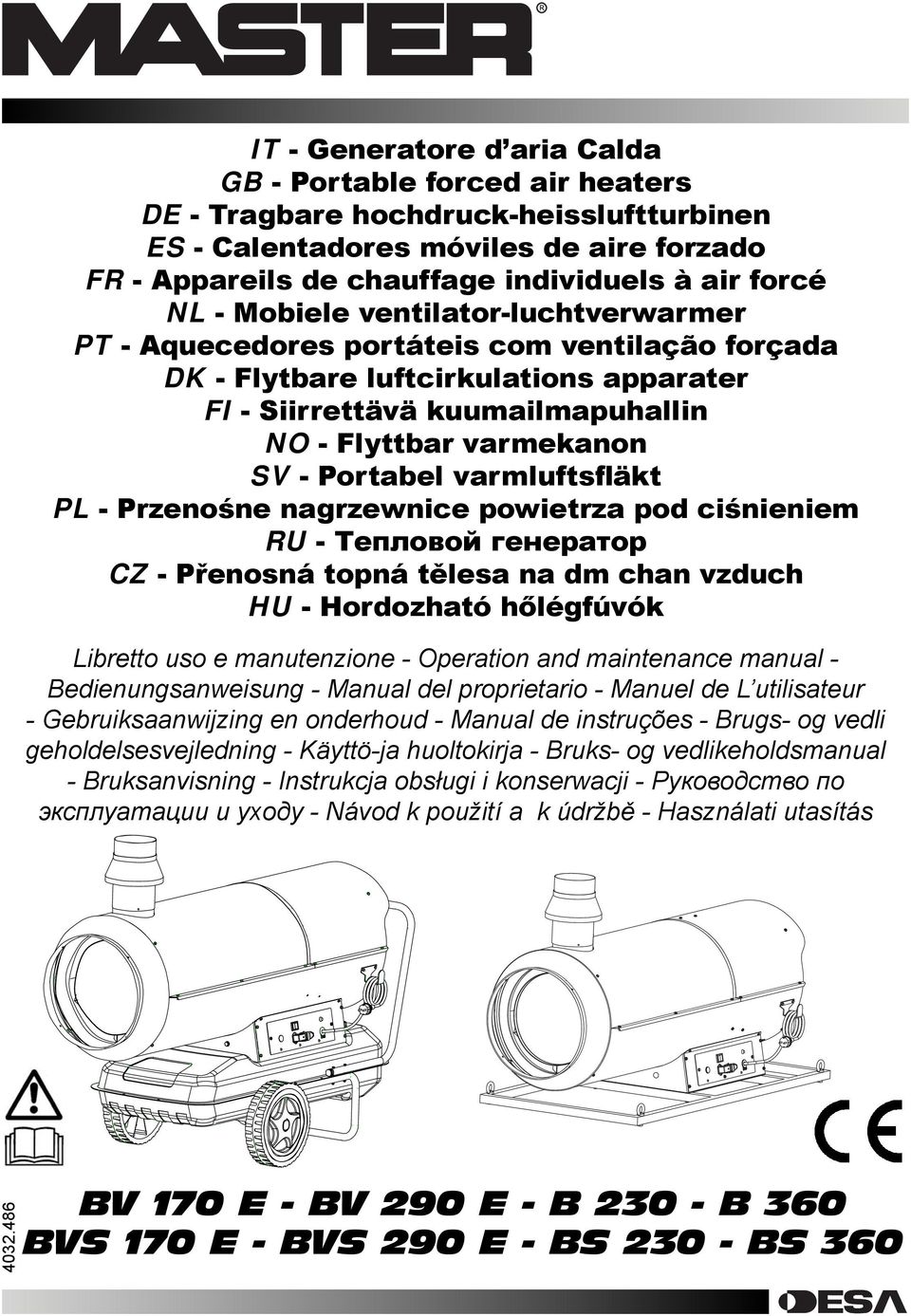 Portabel varmluftsfläkt PL - Przenośne nagrzewnice powietrza pod ciśnieniem RU - Тепловой генератор CZ - Přenosná topná tělesa na dm chan vzduch HU - Hordozható hőlégfúvók Libretto uso e manutenzione