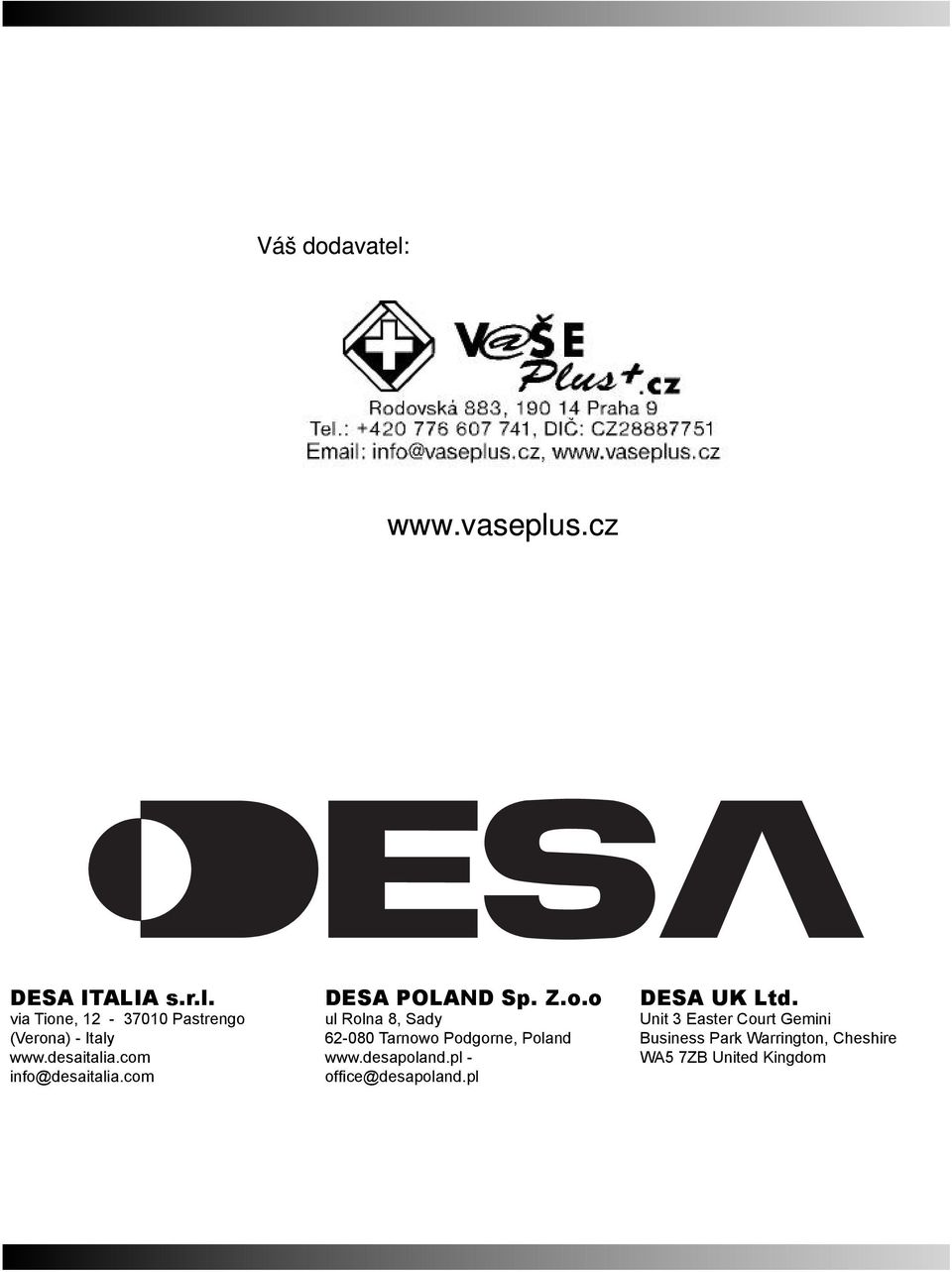 desapoland.pl - offi ce@desapoland.pl DESA UK Ltd.
