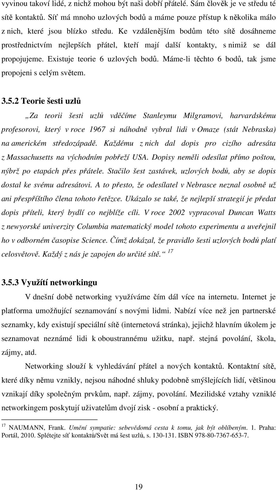 Máme-li těchto 6 bodů, tak jsme propojeni s celým světem. 3.5.