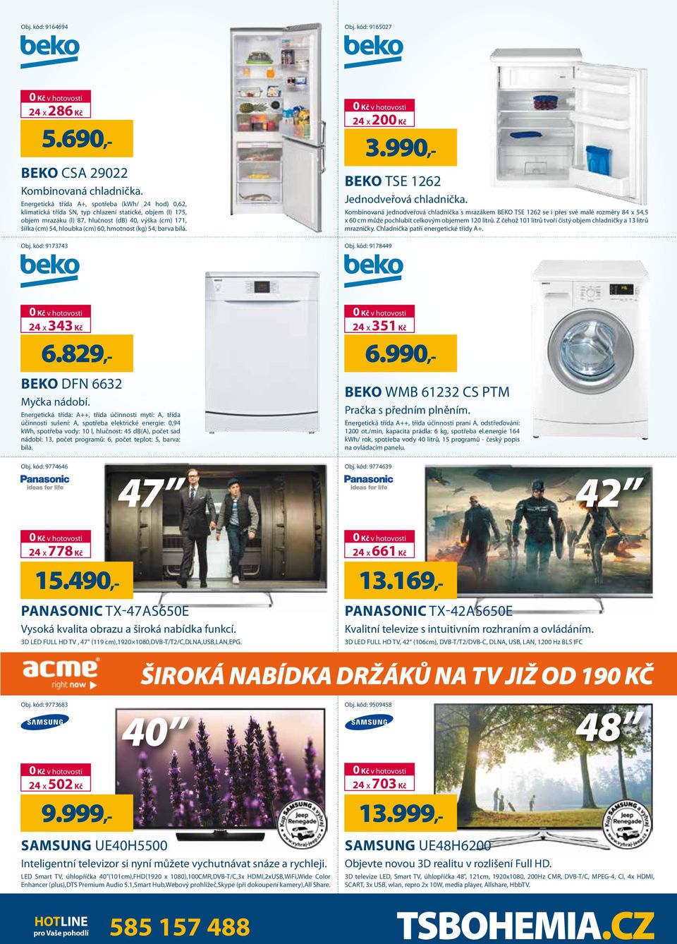 hmotnost (kg) 54, barva bílá. Obj. kód: 9173743 24 x 200 Kč BEKO TSE 1262 Jednodveřová chladnička.