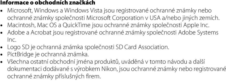 Adobe a Acrobat jsou registrované ochranné známky společnosti Adobe Systems Inc. Logo SD je ochranná známka společnosti SD Card Association.