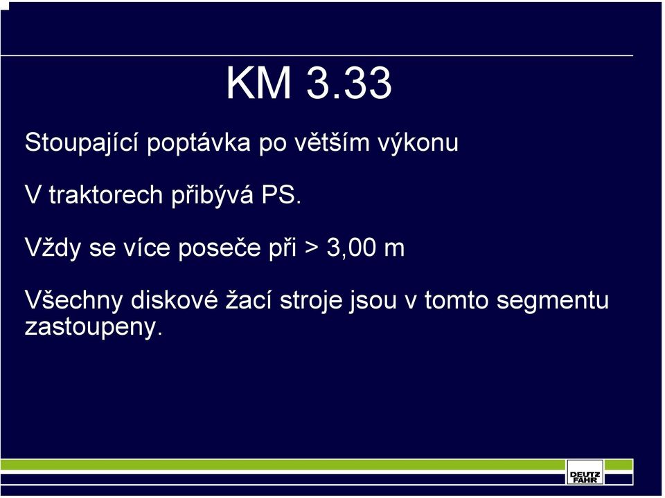 Vždy se více poseče při > 3,00 m Všechny