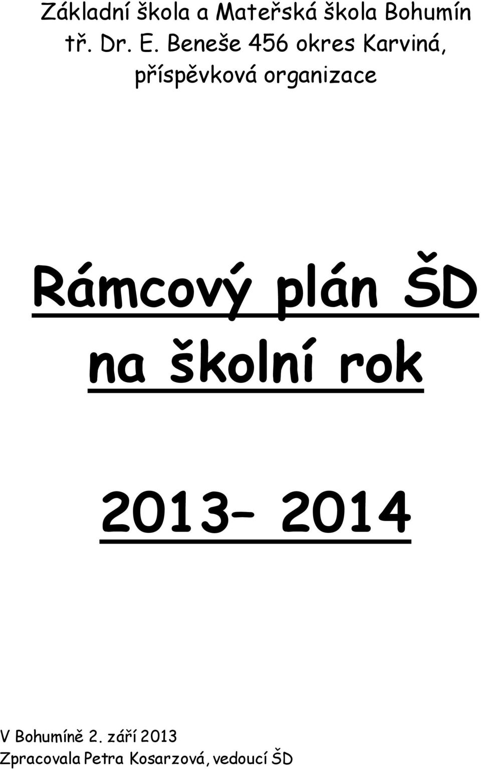 Rámcový plán ŠD na školní rok 2013 2014 V Bohumíně