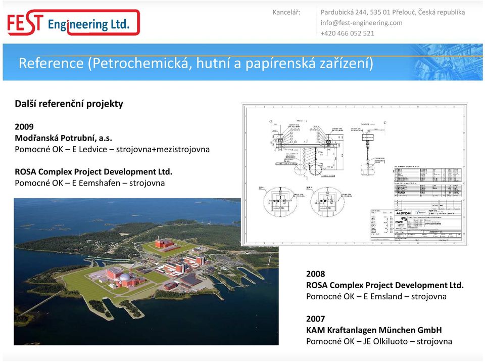 á Potrubní, a.s. Pomocné OK E Ledvice strojovna+mezistrojovna ROSA Complex Project Development Ltd.