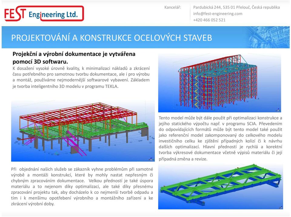 Základem je tvorba inteligentního 3D modelu v programu TEKLA.