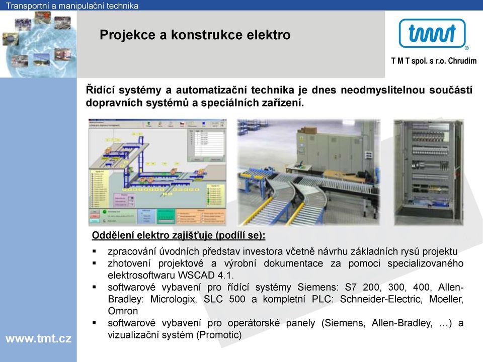 dokumentace za pomoci specializovaného elektrosoftwaru WSCAD 4.1.