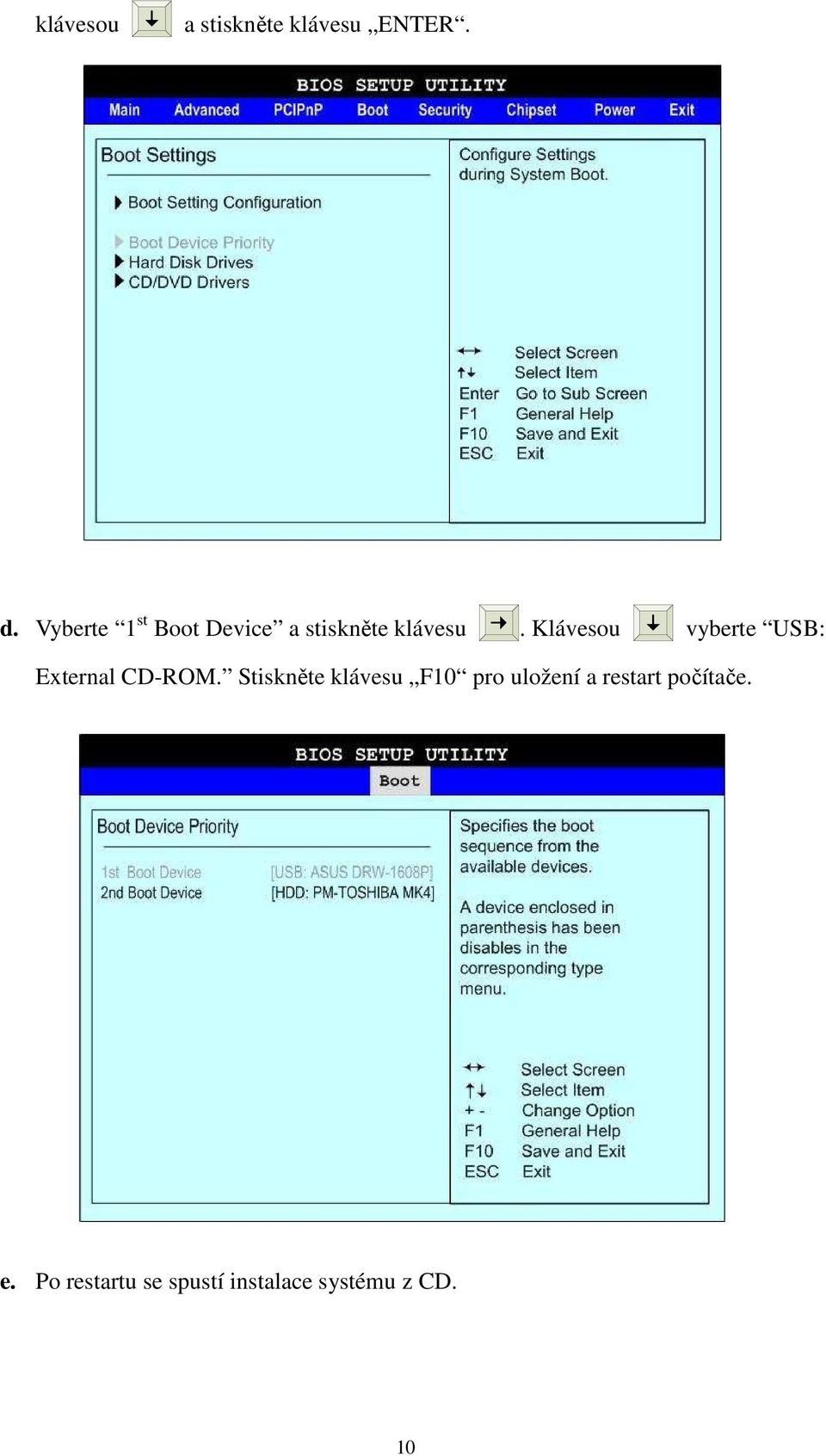 Klávesou vyberte USB: External CD-ROM.