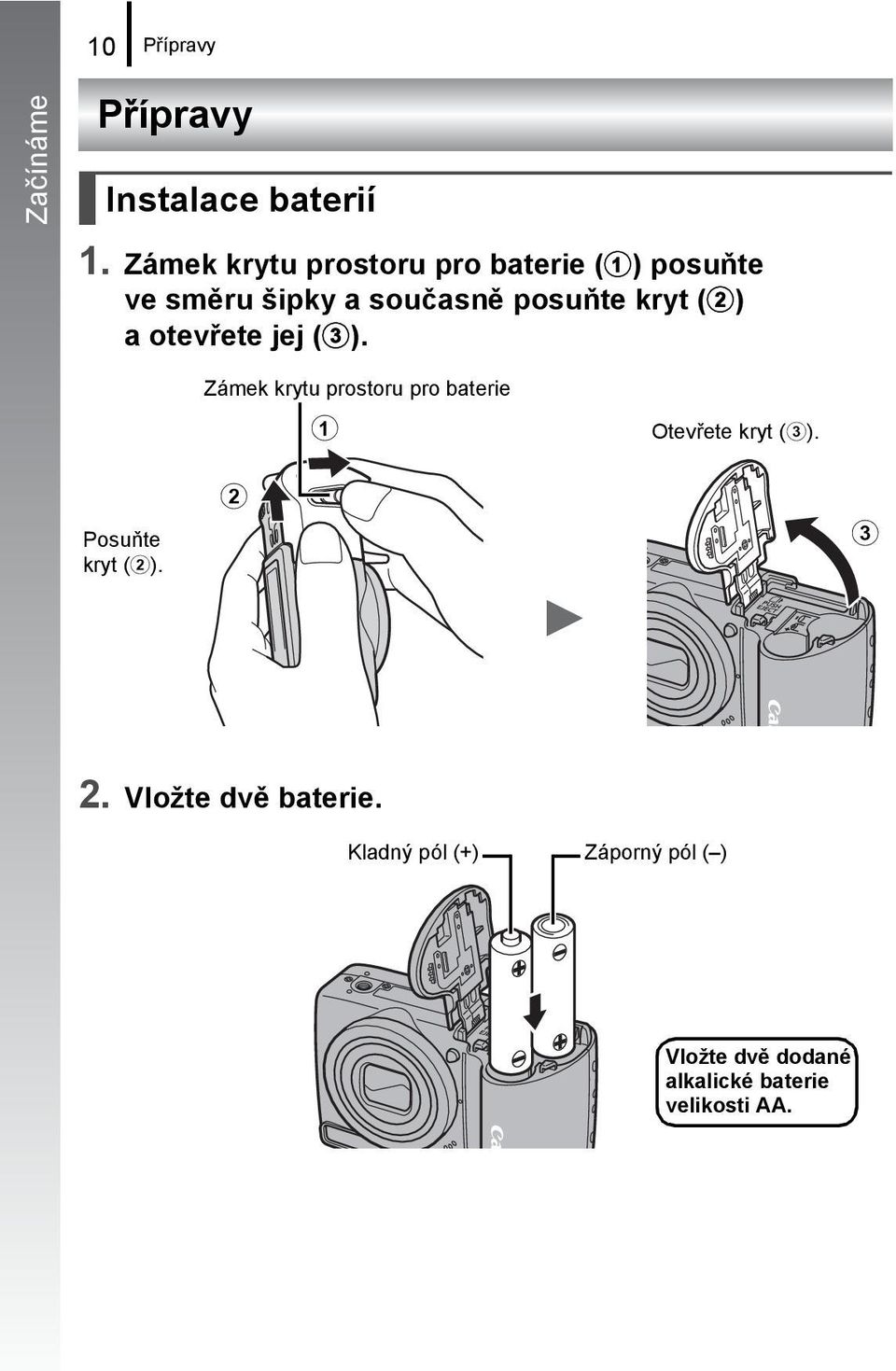 (b) aotevřete jej (c). Zámek krytu prostoru pro baterie a Otevřete kryt (c).