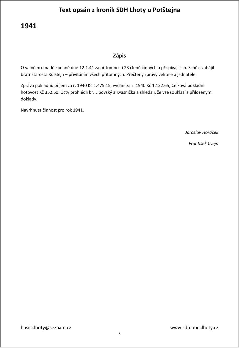 Zpráva pokladní: příjem za r. 1940 Kč 1.475.15, vydání za r. 1940 Kč 1.122.65, Celková pokladní hotovost Kč 352.50.