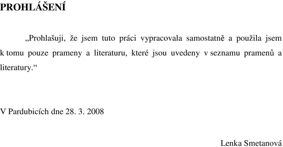 prameny a literaturu, které jsou uvedeny v seznamu