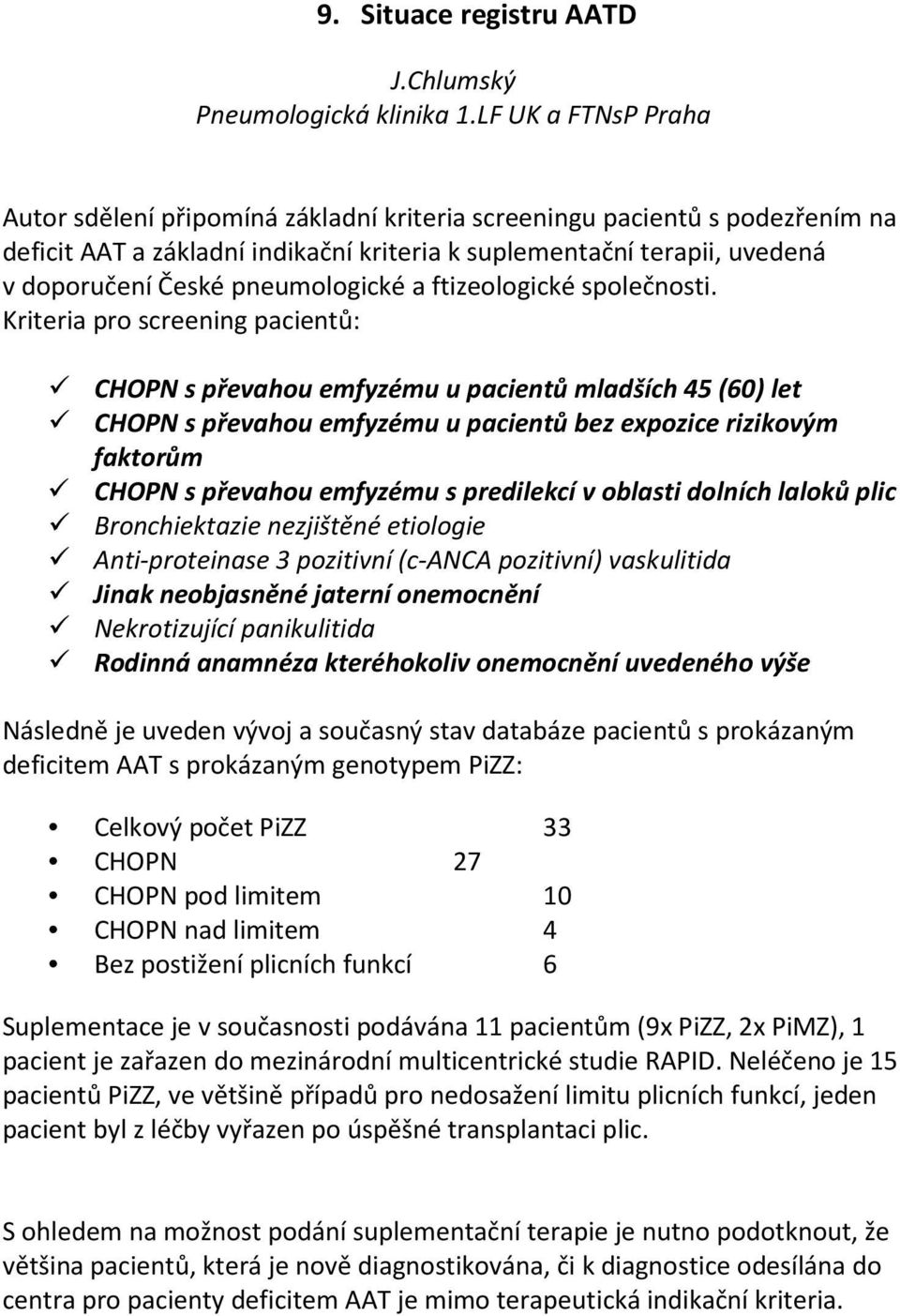 pneumologické a ftizeologické společnosti.