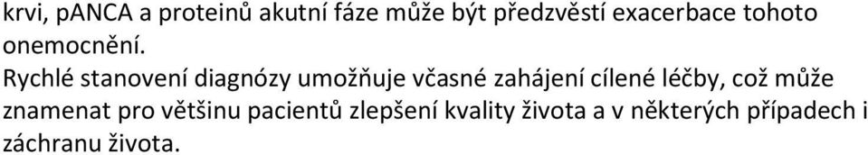 Rychlé stanovení diagnózy umožňuje včasné zahájení cílené