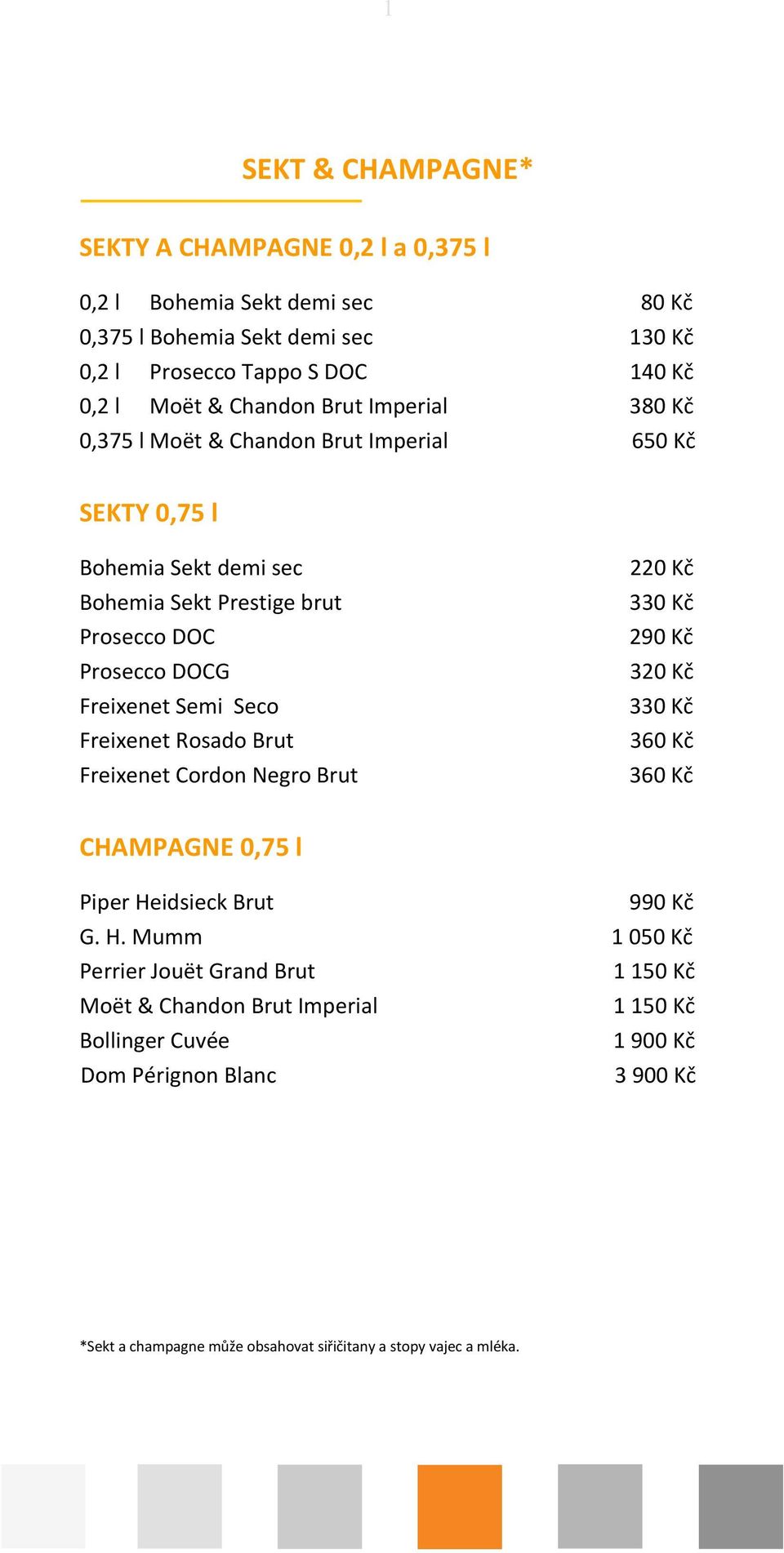 Freixenet Semi Seco Freixenet Rosado Brut Freixenet Cordon Negro Brut 220 330 2 320 330 3 3 CHAMPAGNE 0,75 l Piper He