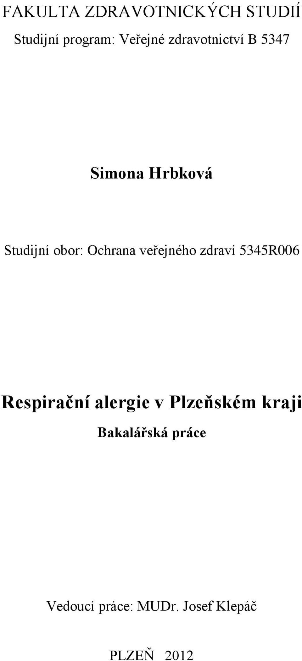 veřejného zdraví 5345R006 Respirační alergie v Plzeňském