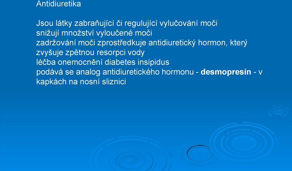 který zvyšuje zpětnou resorpci vody léčba onemocnění diabetes insipidus