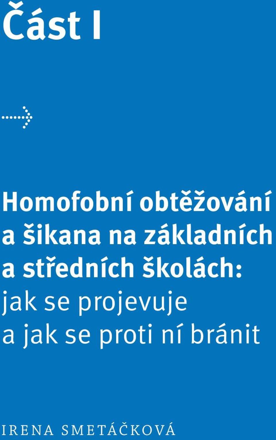 školách: jak se projevuje a jak se