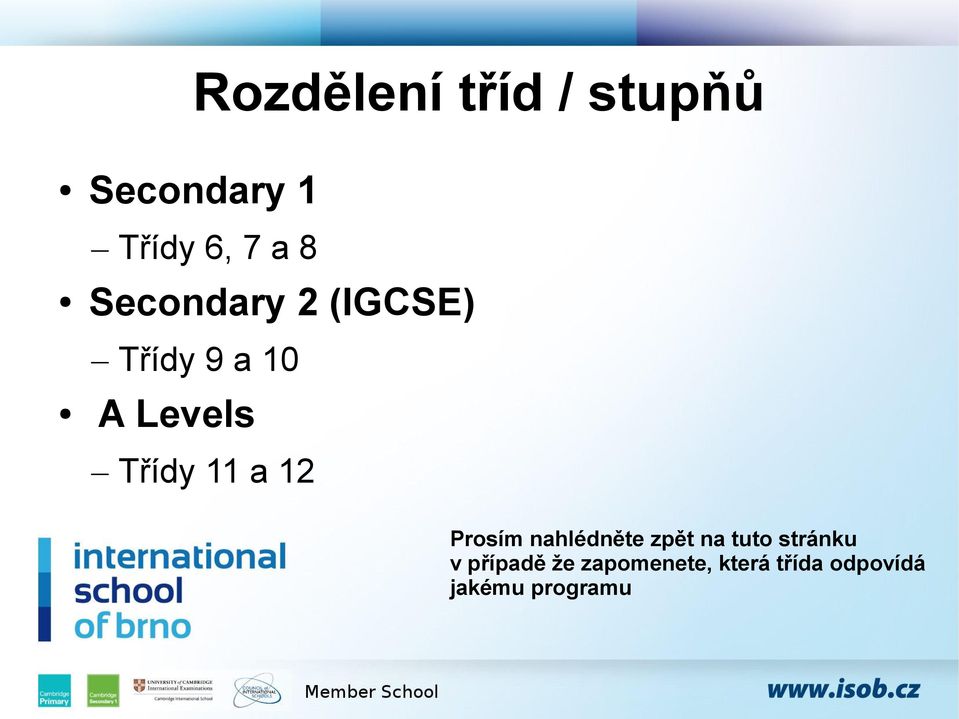 a 12 Prosím nahlédněte zpět na tuto stránku v