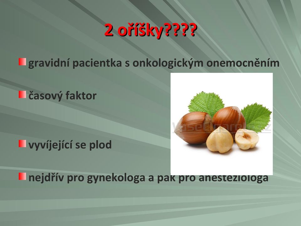 onkologickým onemocněním časový