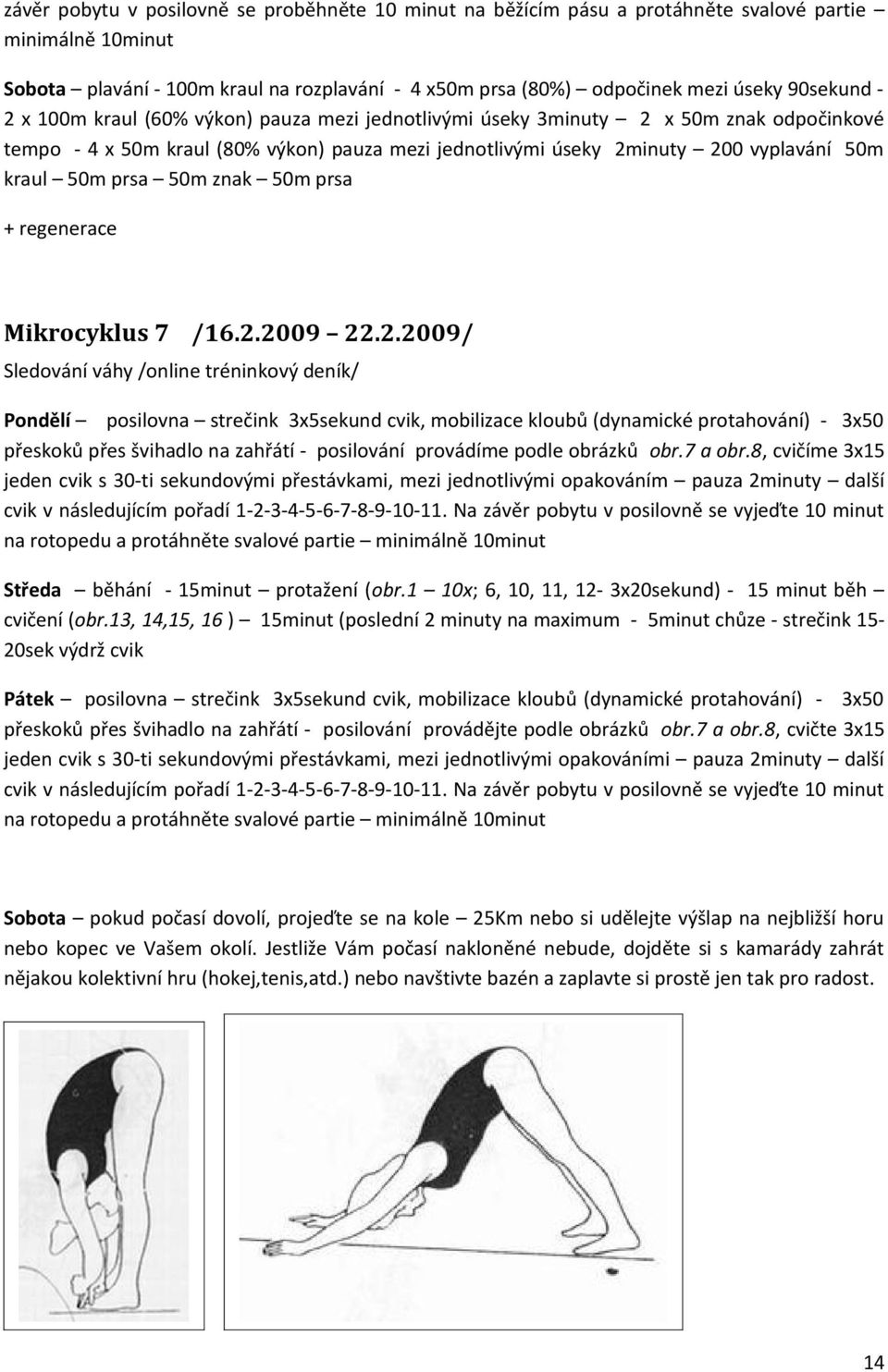 prsa 50m znak 50m prsa + regenerace Mikrocyklus 7 /16.2.