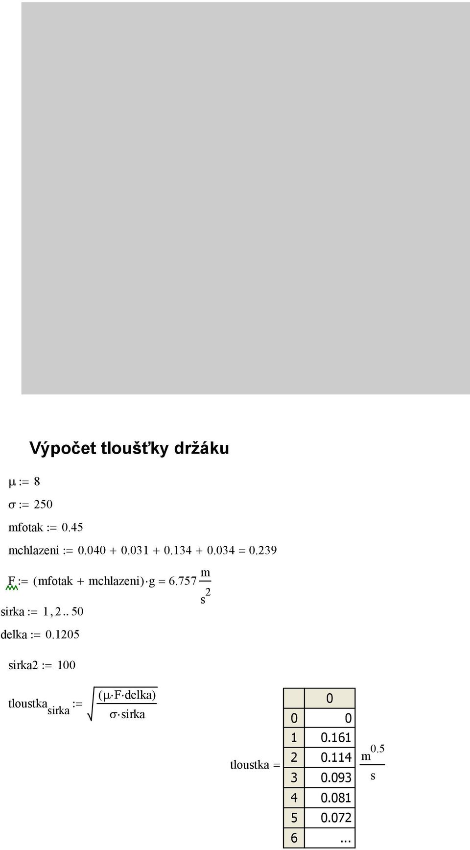 757 m s 2 sirka := 1, 2.. 5 delka :=.