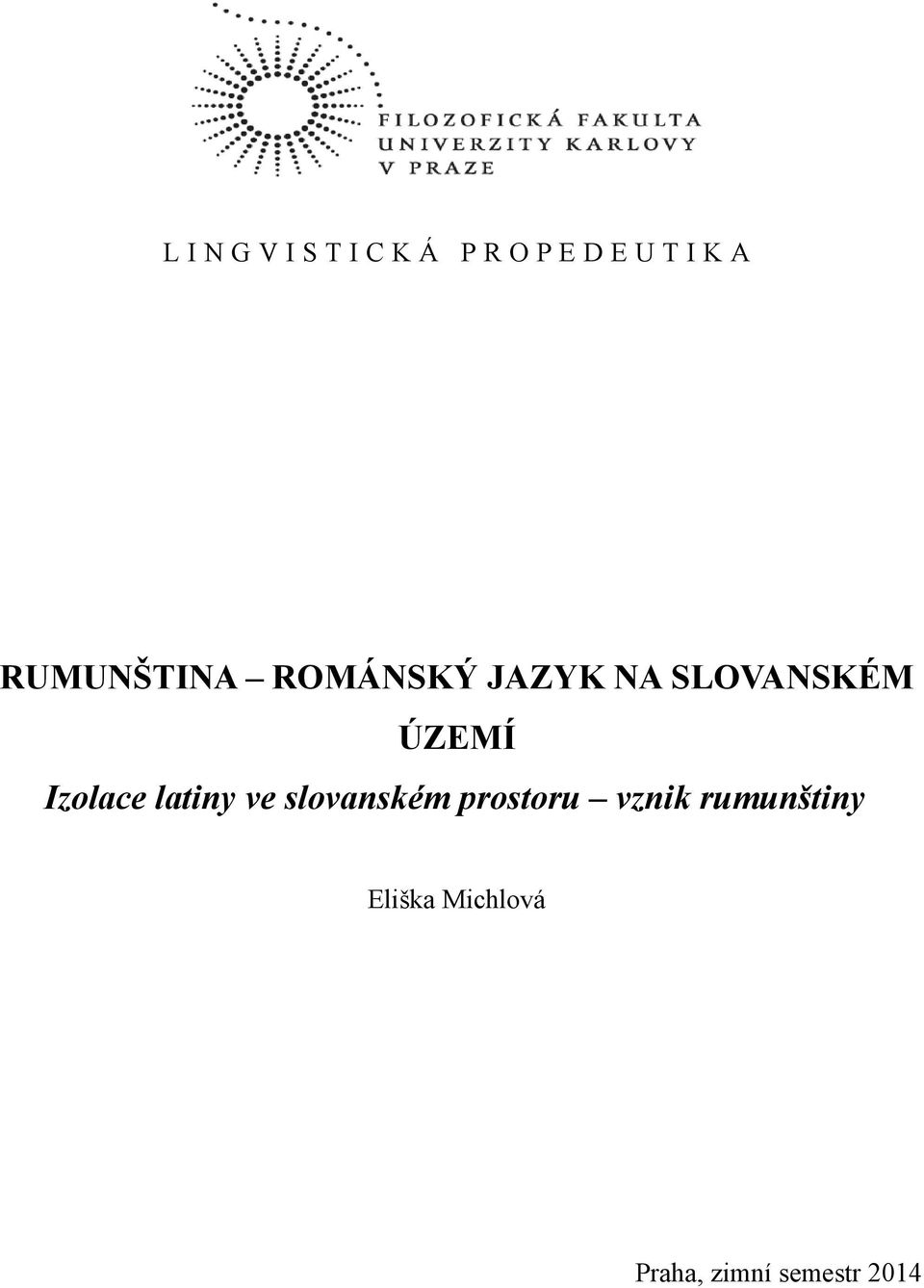 Izolace latiny ve slovanském prostoru vznik