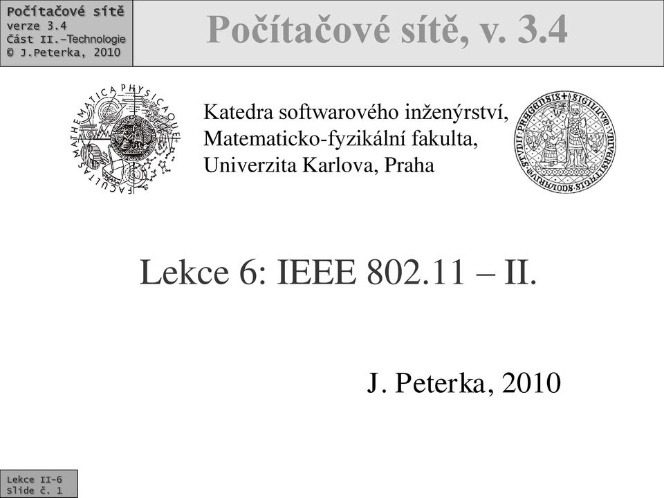 Matematicko-fyzikální fakulta, Univerzita