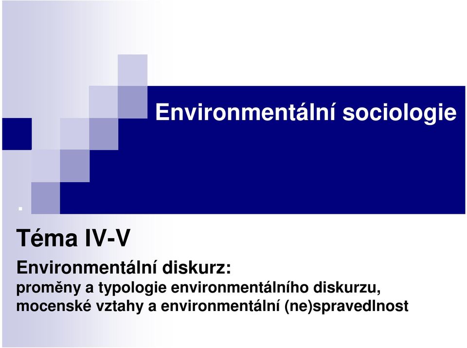 proměny a typologie environmentálního