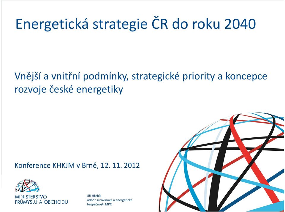 priority a koncepce rozvoje české