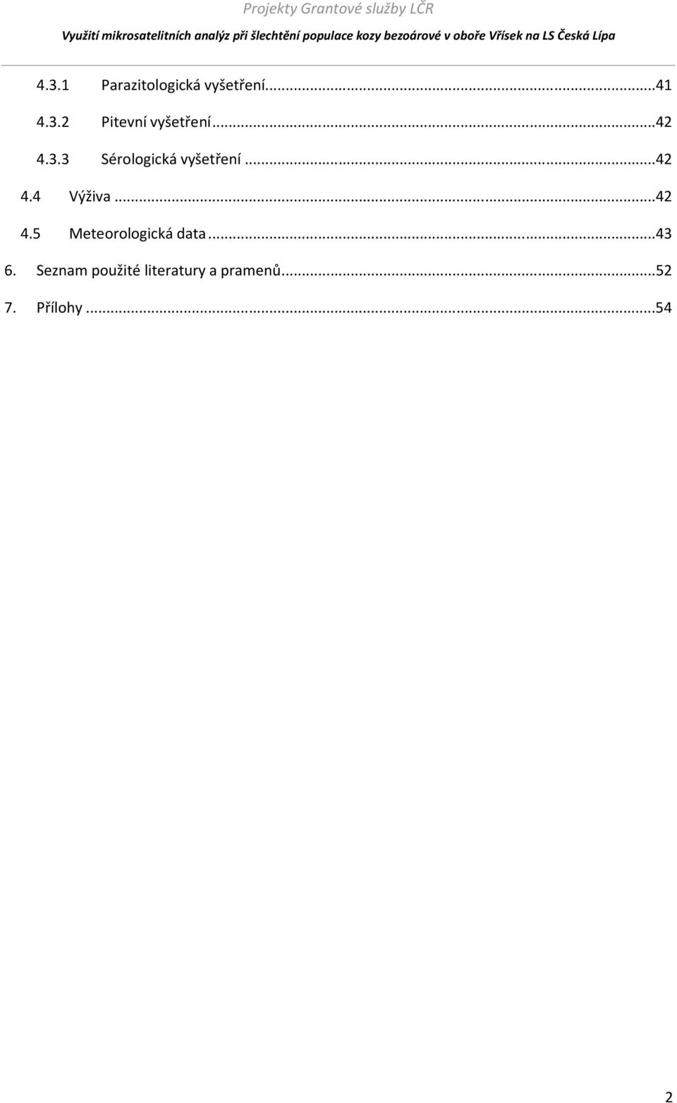 ..42 4.5 Meteorologická data...43 6.