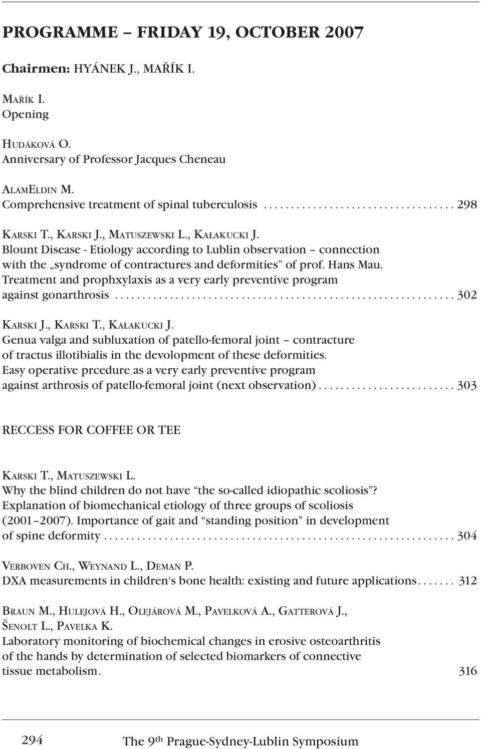 Blount Disease - Etiology according to Lublin observation connection with the syndrome of contractures and deformities of prof. Hans Mau.